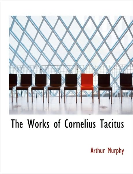The Works of Cornelius Tacitus