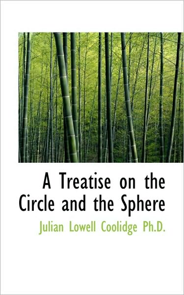 A Treatise on the Circle and the Sphere
