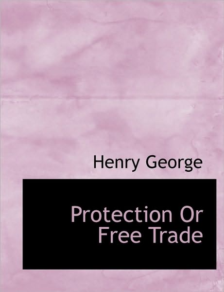 Protection Or Free Trade