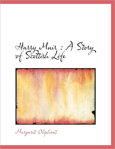 Harry Muir: A Story of Scottish Life