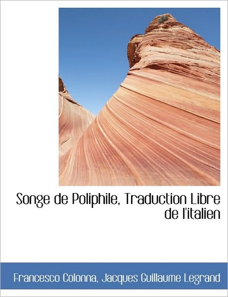 Songe de Poliphile, Traduction Libre de l'italien