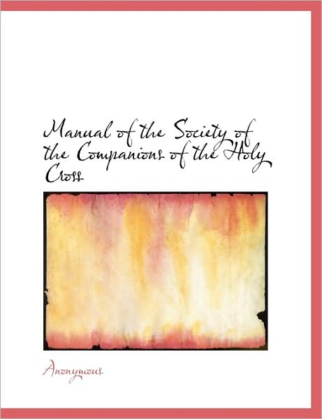 Manual of the Society of the Companions of the Holy Cross