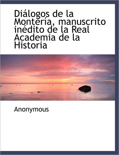 Di Logos de La Monter A, Manuscrito in Dito de La Real Academia de La Historia