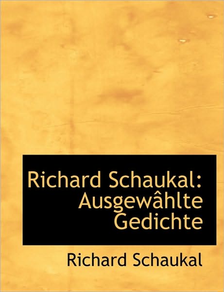 Richard Schaukal: Ausgewahlte Gedichte