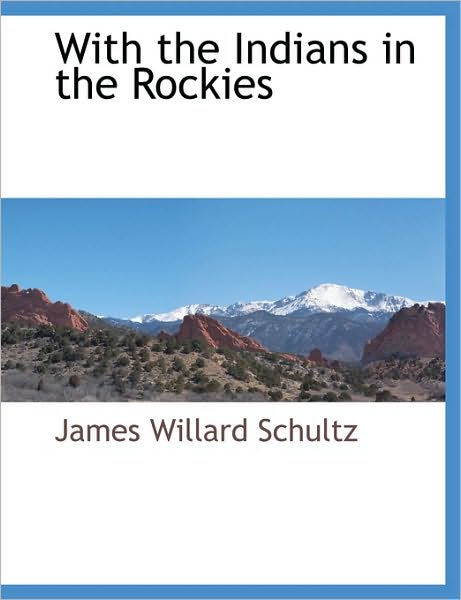 With the Indians in the Rockies
