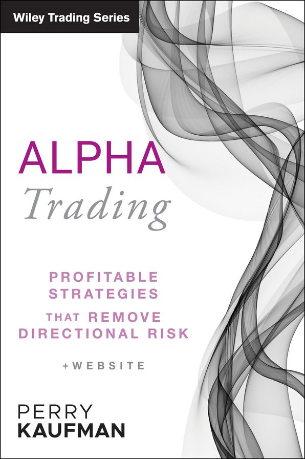 Alpha Trading: Profitable Strategies That Remove Directional Risk