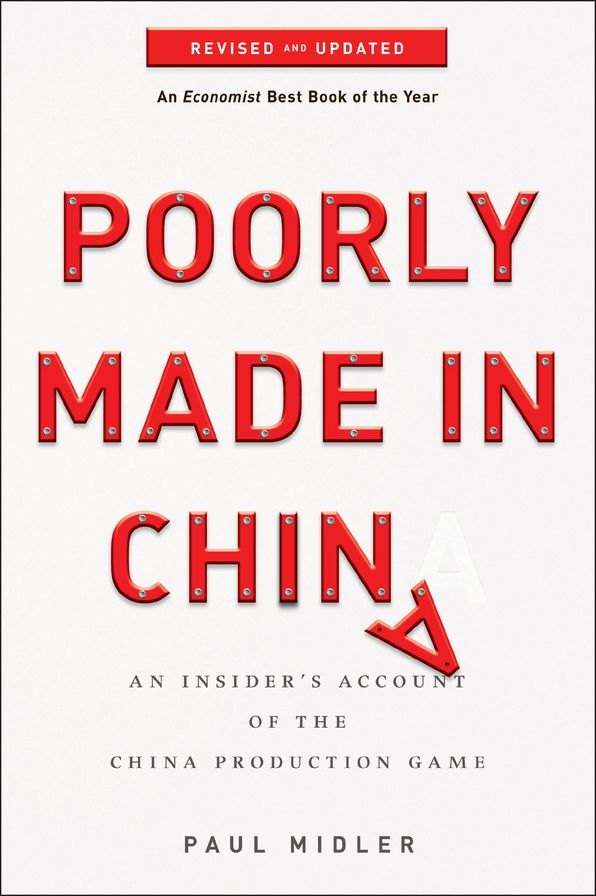 Poorly Made in China: An Insider's Account of the China Production Game