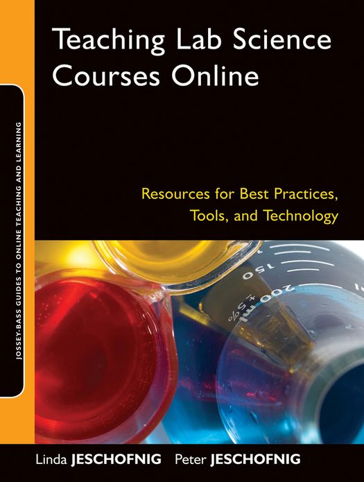 Teaching Lab Science Courses Online: Resources for Best Practices, Tools, and Technology