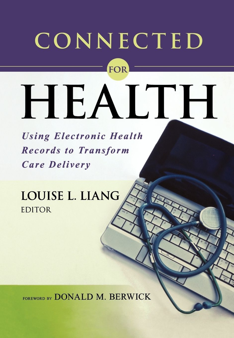Connected for Health: Using Electronic Health Records to Transform Care Delivery