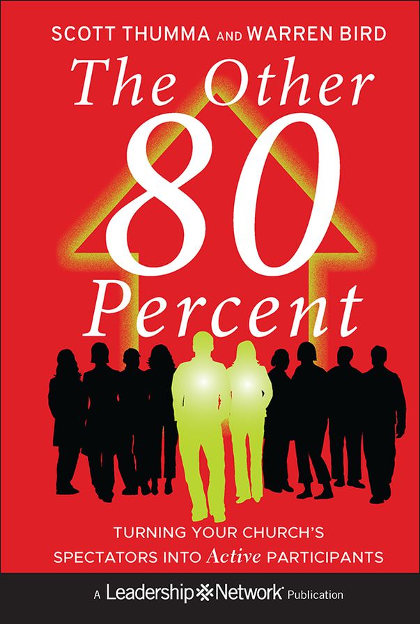 The Other 80 Percent: Turning Your Church's Spectators into Active Participants