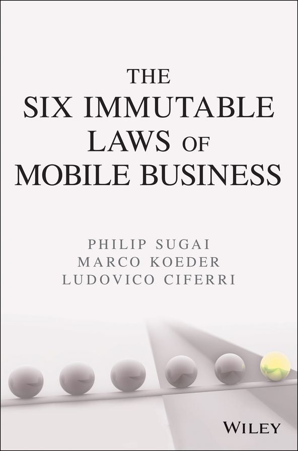 The Six Immutable Laws of Mobile Business