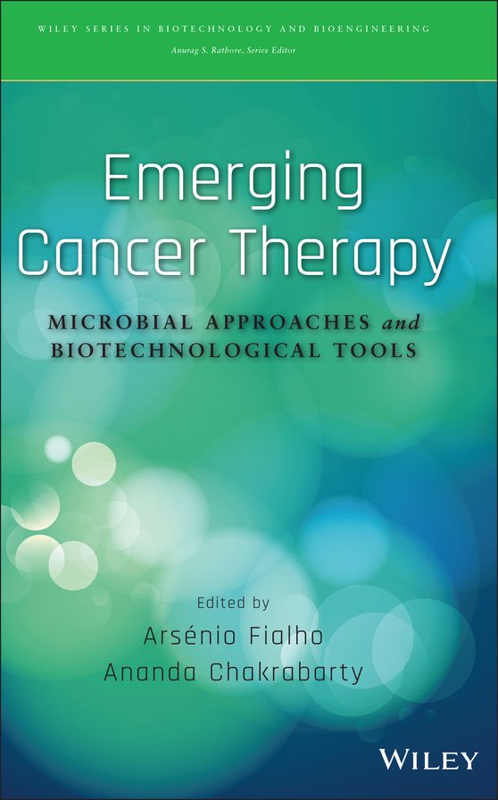 Emerging Cancer Therapy: Microbial Approaches and Biotechnological Tools