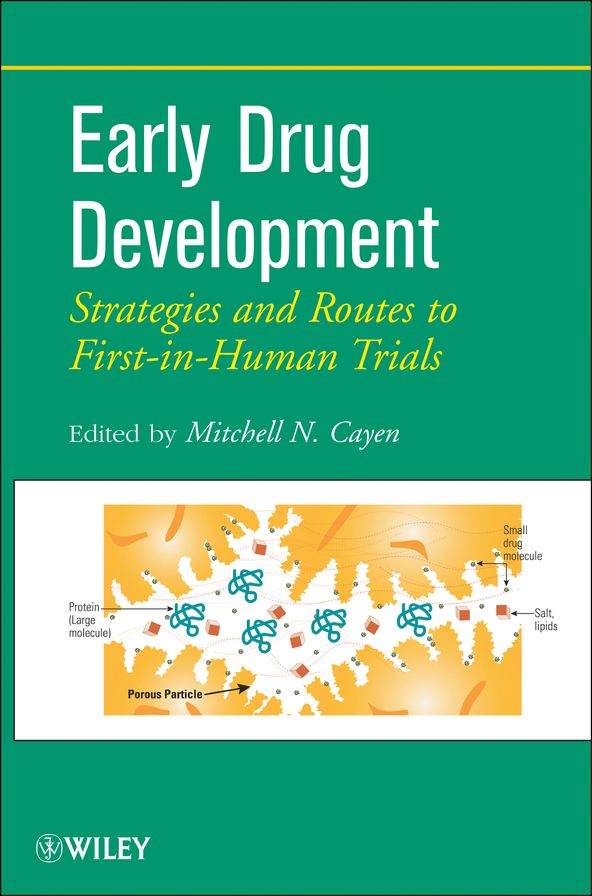 Early Drug Development: Strategies and Routes to First-in-Human Trials