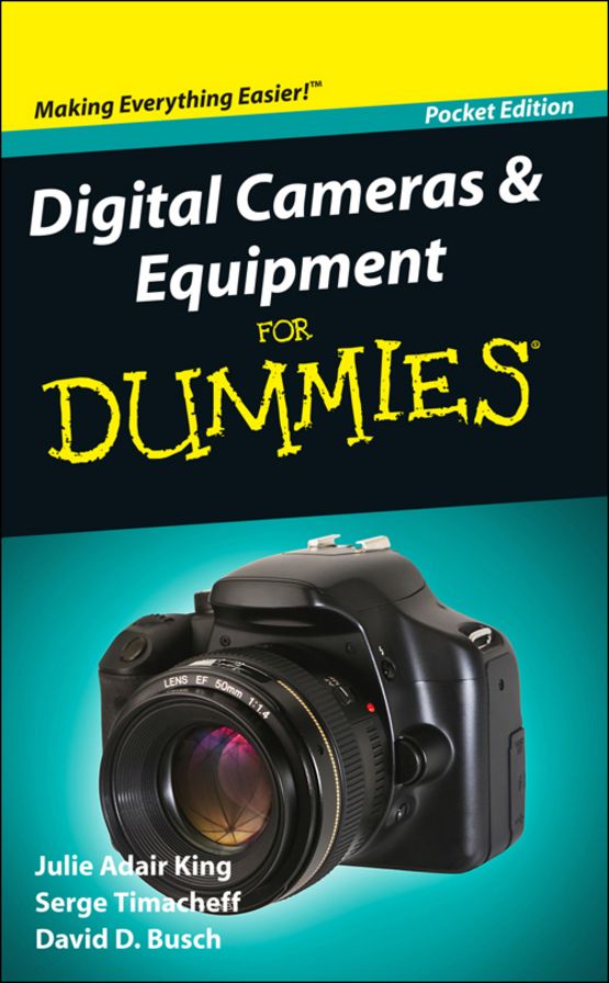 Digital Cameras and Equipment For Dummies, Pocket Edition