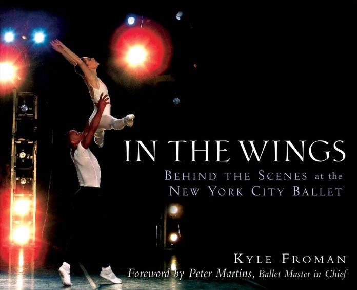 In the Wings: Behind the Scenes at the New York City Ballet