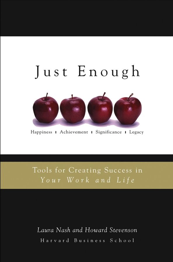 Just Enough: Tools for Creating Success in Your Work and Life
