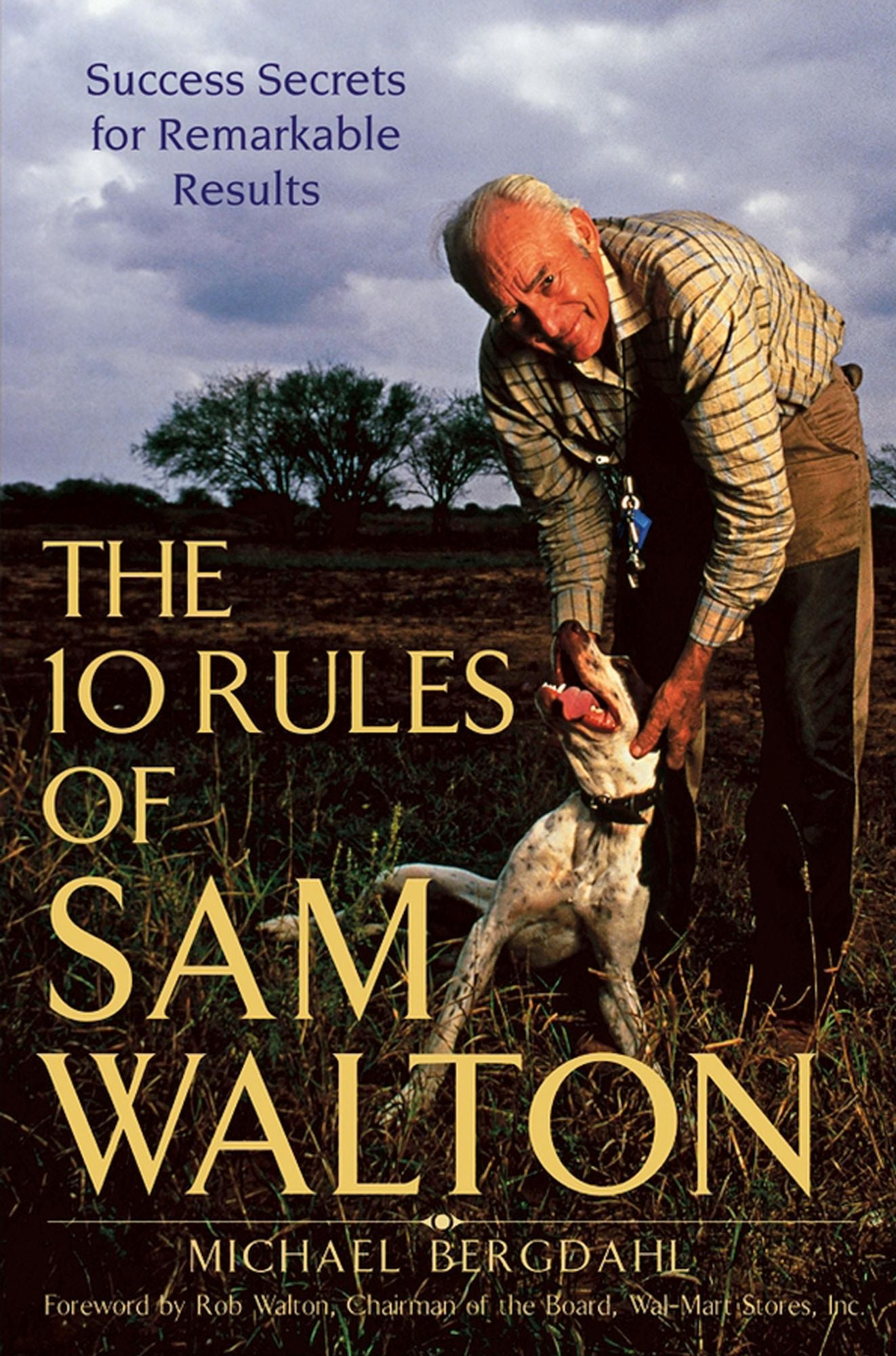 The 10 Rules of Sam Walton: Success Secrets for Remarkable Results