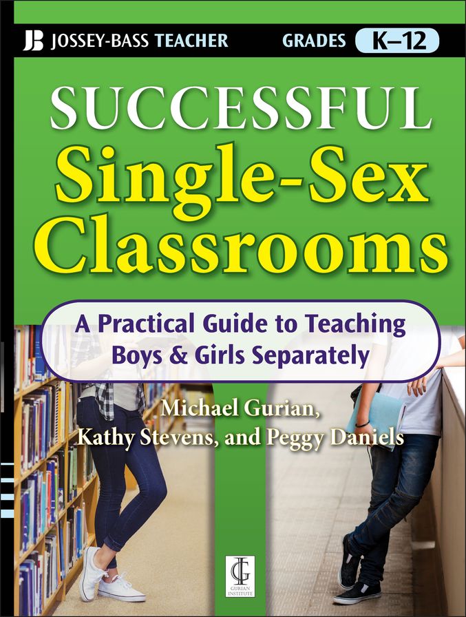 Successful Single-Sex Classrooms: A Practical Guide to Teaching Boys & Girls Separately