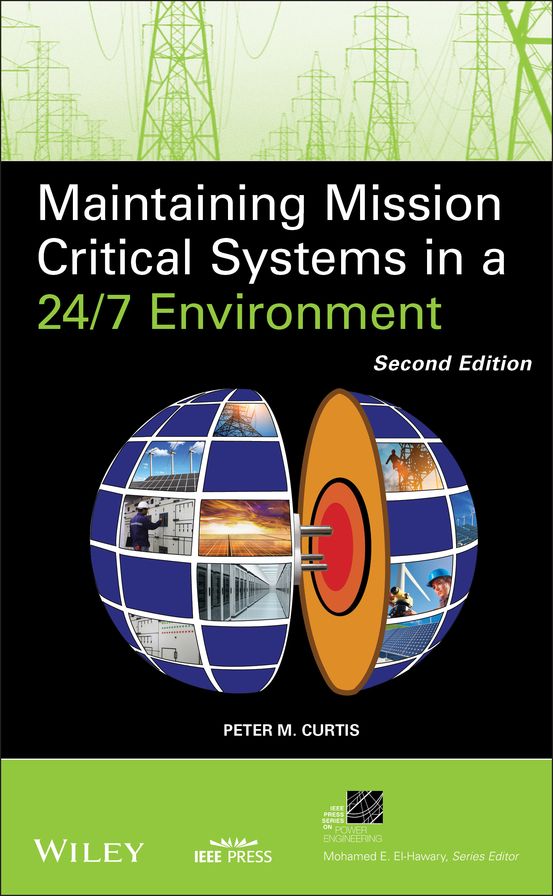 Maintaining Mission Critical Systems in a 24/7 Environment