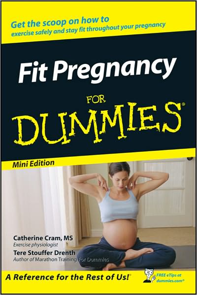 Fit Pregnancy For Dummies®, Mini Edition