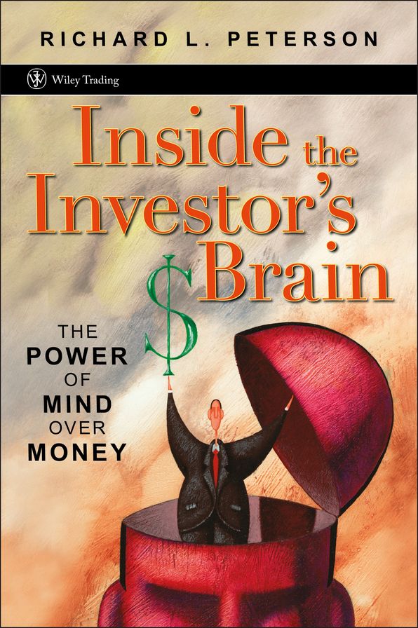 Inside the Investor's Brain: The Power of Mind Over Money