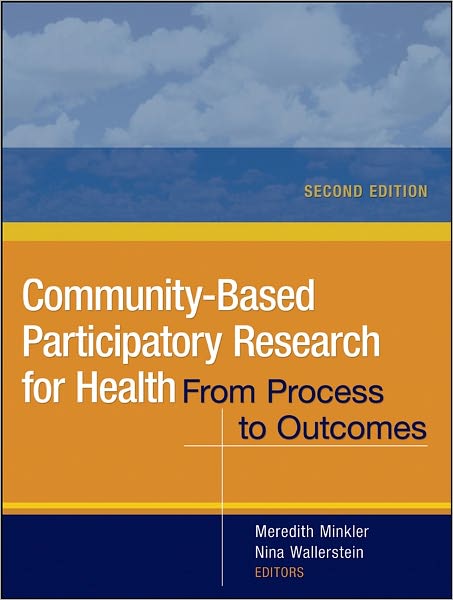 Community-Based Participatory Research for Health: From Process to Outcomes