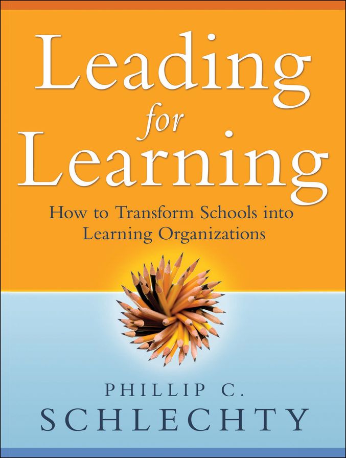 Leading for Learning: How to Transform Schools into Learning Organizations