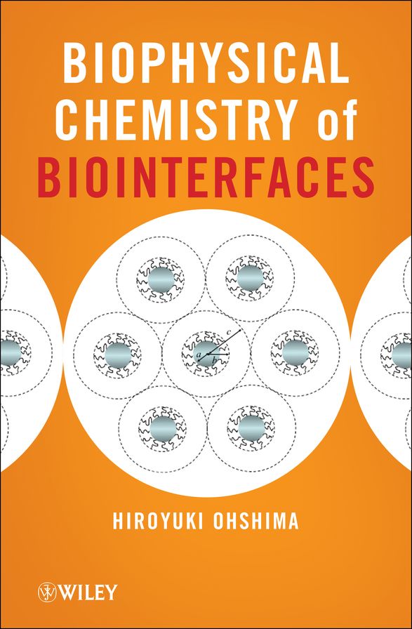 Biophysical Chemistry of Biointerfaces