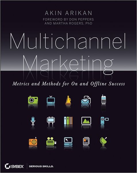 Multichannel Marketing: Metrics and Methods for On and Offline Success