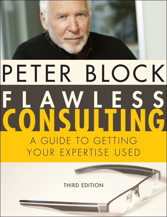 Flawless Consulting, Enhanced Edition: A Guide to Getting Your Expertise Used