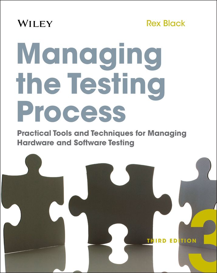 3.1 - Managing the Testing Process: Practical Tools and Techniques for Managing Hardware and Software Testing