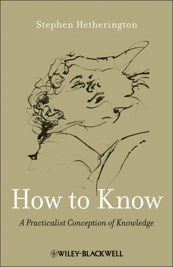 How to Know: A Practicalist Conception of Knowledge