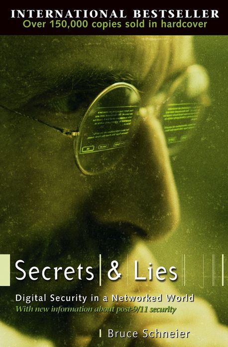 Secrets and Lies: Digital Security in a Networked World