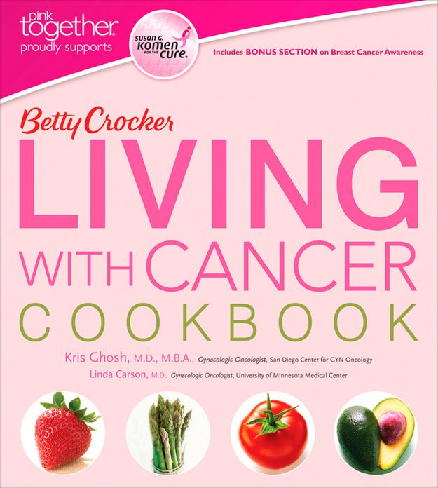 Betty Crocker Living with Cancer Cookbook