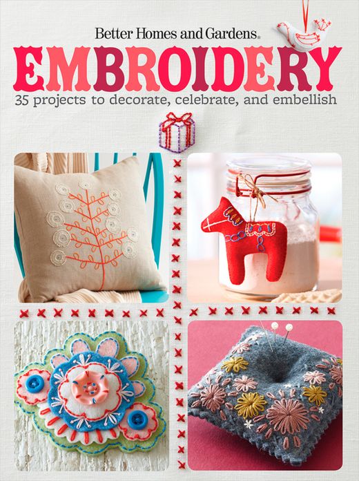 Embroidery: 35 Projects to Decorate, Celebrate, and Embellish