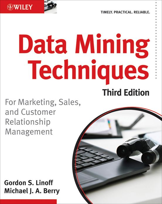 Data Mining Techniques: For Marketing, Sales, and Customer Relationship Management