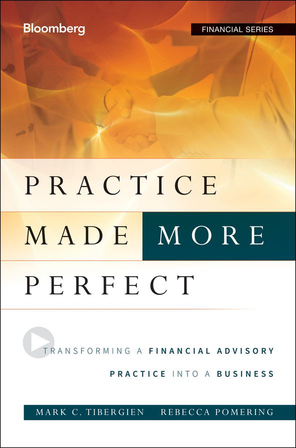 Practice Made (More) Perfect: Transforming a Financial Advisory Practice Into a Business