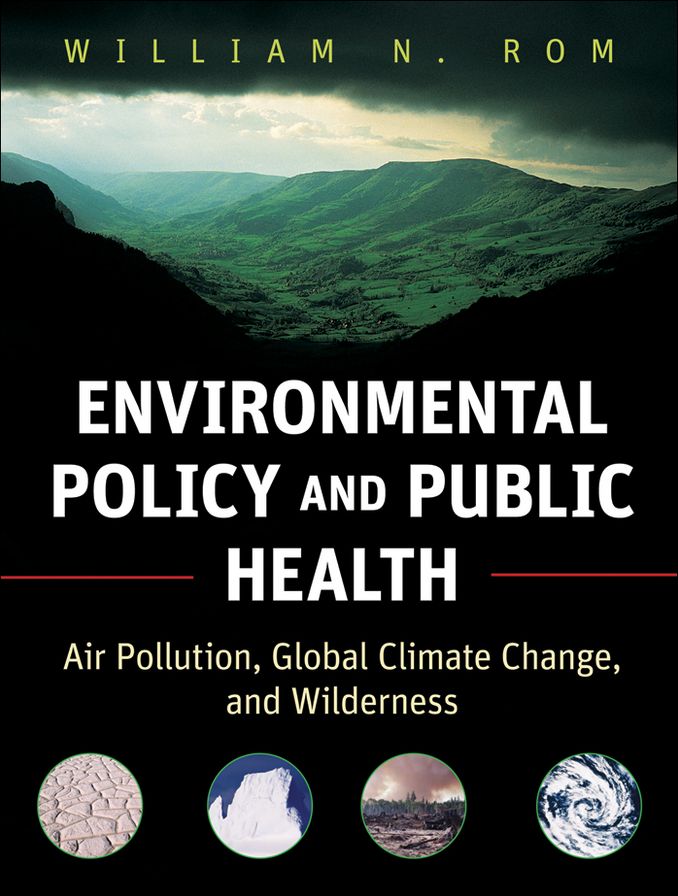 Environmental Policy and Public Health: Air Pollution, Global Climate Change, and Wilderness