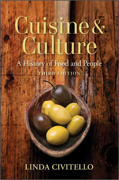 Cuisine and Culture: A History of Food and People, 3rd Edition