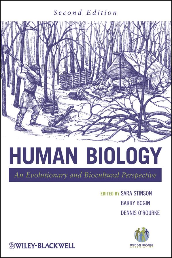 Human Biology: An Evolutionary and Biocultural Perspective