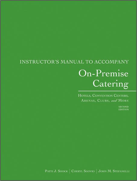 On-Premise Catering: Hotels, Convention Centers, Arenas, Clubs, and More