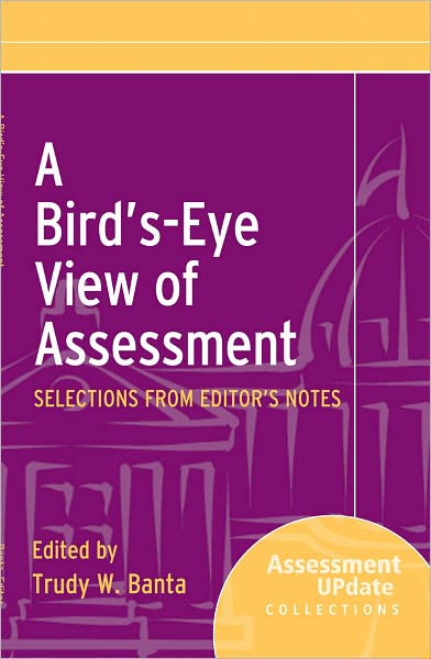 A Bird's-Eye View of Assessment: Selections from Editor's Notes