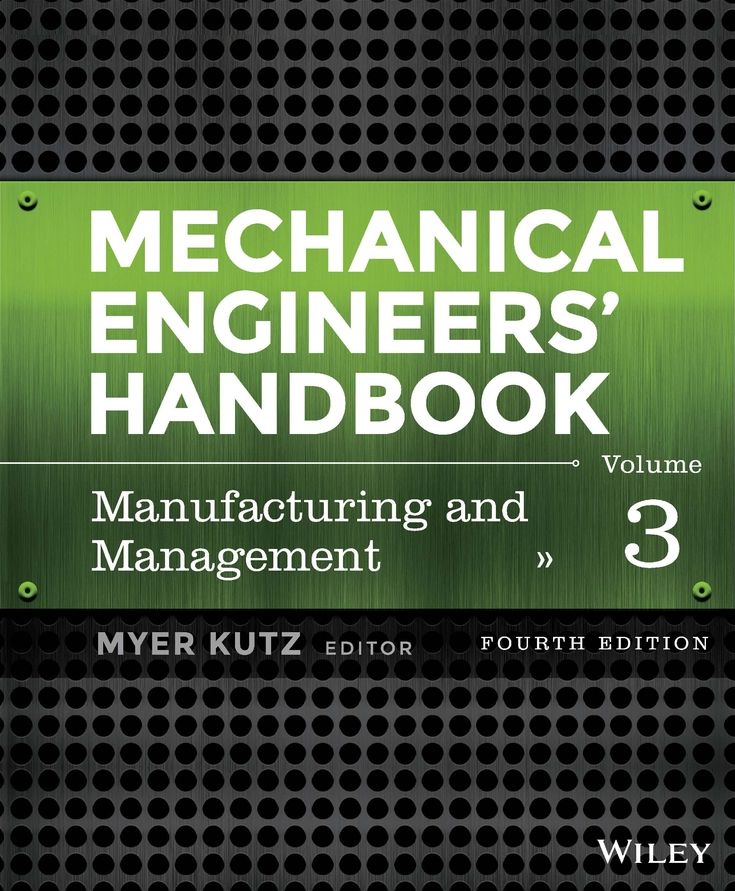Mechanical Engineers' Handbook : Manufacturing and Management