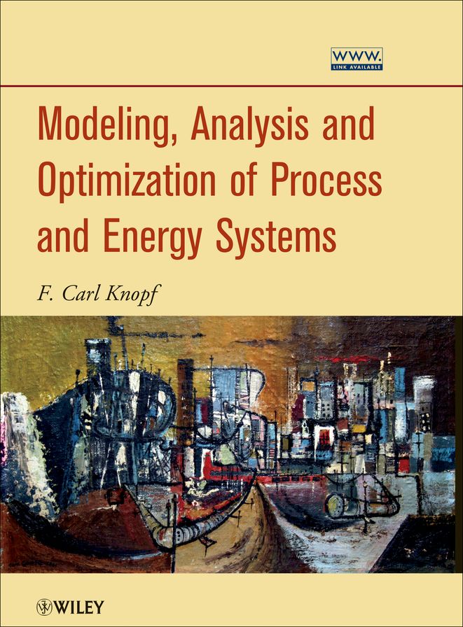 Modeling, Analysis and Optimization of Process and Energy Systems