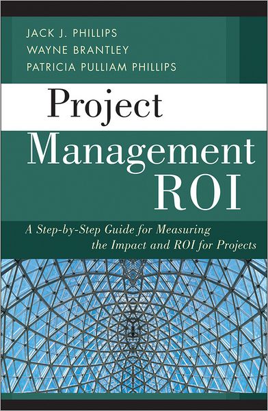 Project Management ROI: A Step-by-Step Guide for Measuring the Impact and ROI for Projects