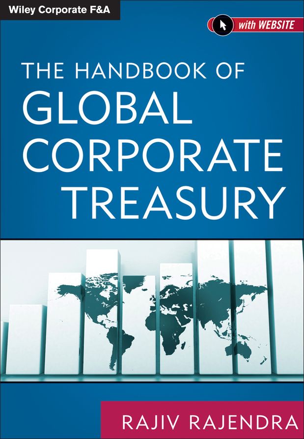 The Handbook of Global Corporate Treasury