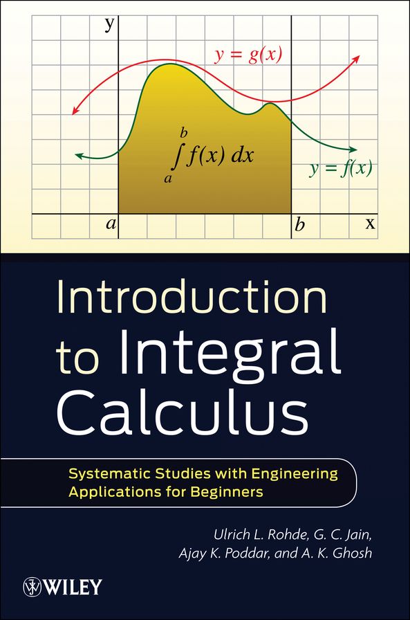 Introduction to Integral Calculus: Systematic Studies with Engineering Applications for Beginners