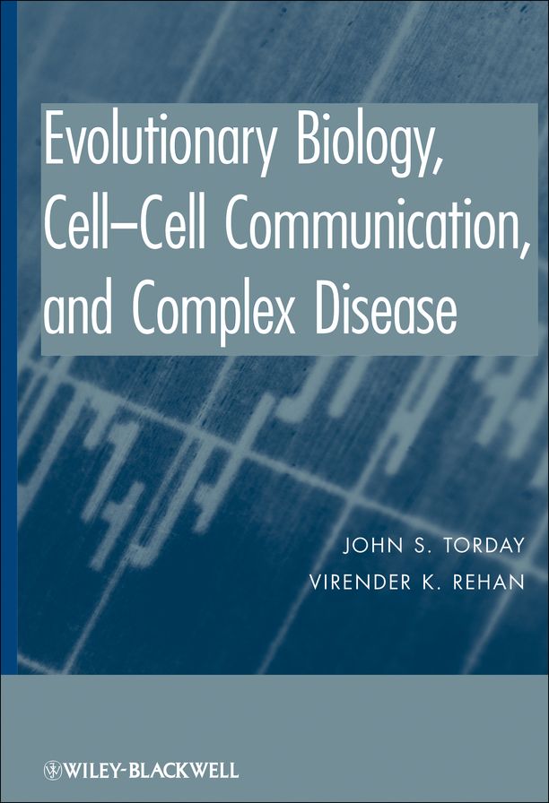 Evolutionary Biology: Cell-Cell Communication, and Complex Disease