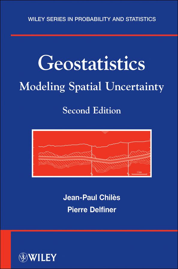 Geostatistics: Modeling Spatial Uncertainty