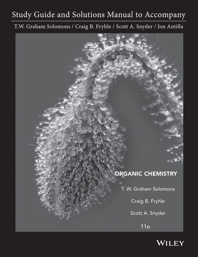 Student Study Guide and Student Solutions Manual To Accompany Organic Chemistry 11e